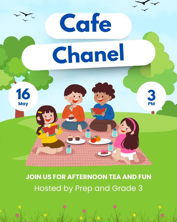 Illustrated poster promoting Cafe Chanel afternoon tea hosted by Prep and Year 3 students, inviting families to a school community event on 16 May